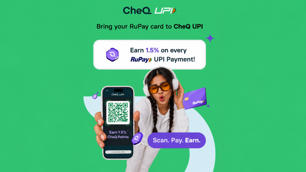 CheQ UPI campaign showing a phone, a payment card and the Scan Pay Earn message.